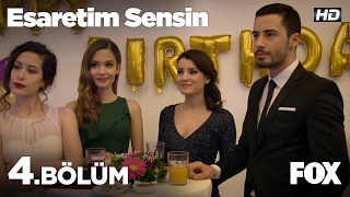 Esaretim Sensin 4.Bölüm