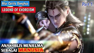 LAHIRNYA PEMUDA DENGAN KEKUATAN LIMA ELEMEN❗ALUR CERITA DONGHUA LEGEND OF EXORCISM PART 1