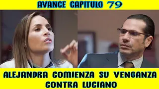 Hasta Que La Plata Nos Separe | Avance 79 | Alejandra comienza su Venganza Contra Luciano.