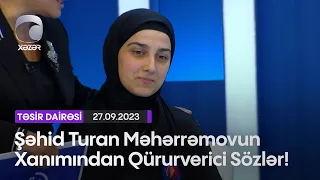 Şəhid Turan Məhərrəmovun Xanımından Qürurverici Sözlər!