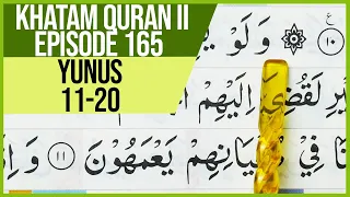 KHATAM QURAN II SURAH YUNUS AYAT 11-20 TARTIL  BELAJAR MENGAJI PELAN PELAN EP 165