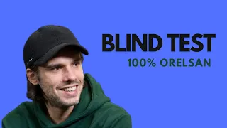 Blind test - 100% ORELSAN