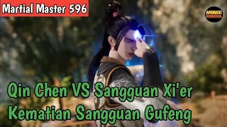 Martial Master 596 ‼️Qin Chen VS Sangguan Xi'er . Kematian Sangguan Gufeng