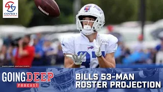 Bills 53-Man Roster Projection | Going Deep Podcast