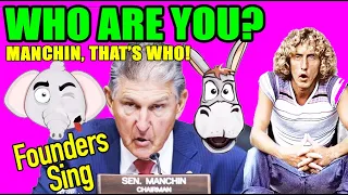 WHO ARE YOU? (Manchin, That's Who!) - A Founders Sing Parody feat. Roger Daltrey