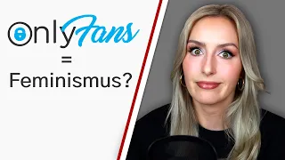 Ist Onlyfans feministisch oder das Gegenteil? | #aliciasansicht