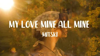 Lyrics & Vietsub | Mitski - My Love Mine All Mine