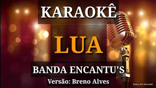 KARAOKÊ (LUA) BANDA ENCANTU'S VERSÃO BRENO ALVES PISEIRO PISADINHA FORRÓ PAREDÃO ARROCHA MÚSICA NOVA