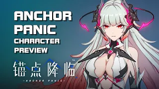 Anchor Panic (锚点降临) - Character Preview (Starlink Test) - Mobile/PC - F2P - CN