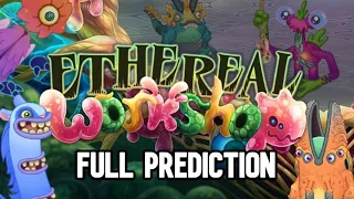 My Singing Monsters | Ethereal Workshop FULL PREDICTION (audio)