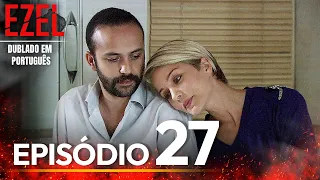 Ezel Novela Brasileiro | Episódio 27  | Versão Longa