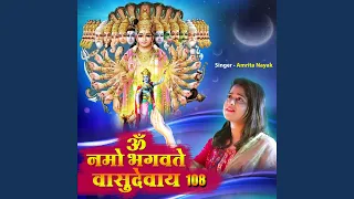 Om Namo Bhagavate Vasudevaya 108