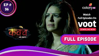 Kawach | कवच | Ep. 36 | Shocker: Paridhi Behind Bars | सलाखों के पीछे परिधि