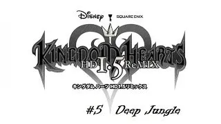 Kindom Hearts Final Mix HD #5 - Deep Jungle / Boss battle Clayton & Stealth Sneak