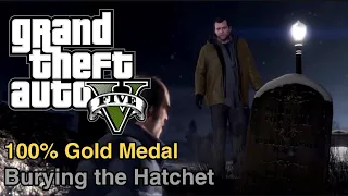 GTA 5 - Mission #53 - Bury the Hatchet [100% Gold Medal]