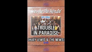 TROUBLE IN PARADISE ( HUEY LEWIS & THE NEWS )