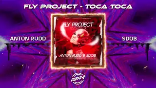 Fly Project - Toca Toca (Anton Rudd & Sdob Remix)