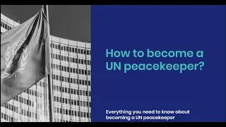 How to become a UN peacekeeper | Join UN peacekeepers mission