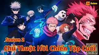 [Lù Rì Viu] Chú Thuật Hồi Chiến Tập Cuối SS2 - Địa Ngục Ở Tokyo Yuta Truy Sát Yuji ||Jujutsu kaisen