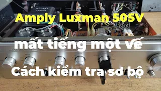 Sửa amply Luxman 505V mất tiếng một vế