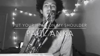 Put Your Head On My Shoulder ~ Paul Anka Tenor Sax Cover