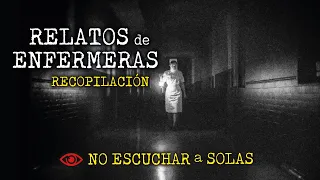 RELATOS de ENFERMERAS | Escalofriantes Experiencias REALES | RECOPILACIÓN