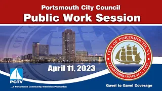 City Council Public Work Session April 11, 2023 Portsmouth Virginia