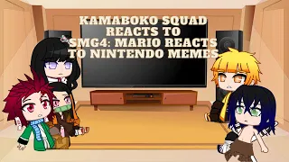 Kamaboko Squad reacts to SMG4: Mario reacts to Nintendo Memes | Demon Slayer reacts to SMG4 | KNY