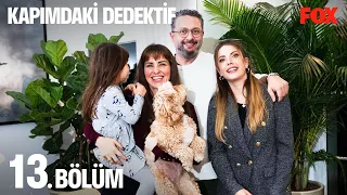 Kapımdaki Dedektif 13. Bölüm