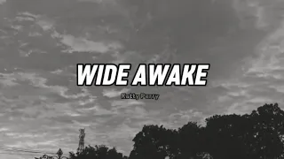 WIDE AWAKE - Katty Perry (Audio edit)