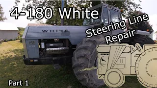 White 4-180 Steering line repair Part 1: Will it live to Farm another Day?