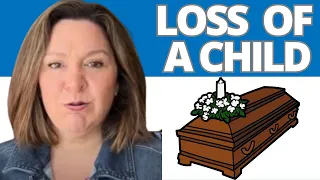 COPING WITH THE LOSS OF A CHILD | Tips for Grieving | Death of a child