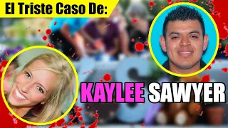 El Triste Caso de Kaylee Sawyer