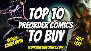 TOP 10 PREORDER COMICS 💲🤮💲 This Week 5/2/22 FOC Final Order Cut Off Comic Books HOT LIST