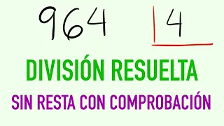 Aprender a dividir por una cifra sin resta con comprobación 964 entre 4