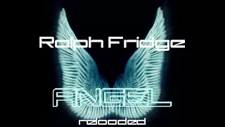 Ralph Fridge - Angel **HQ TRANCE**