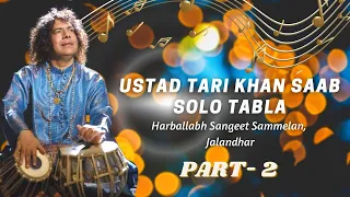 Ustad Tari Khan Saab | Solo Tabla | Part - 2