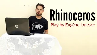 Rhinoceros : Play by Eugène Ionesco in Hindi summary Explanation and full analysis