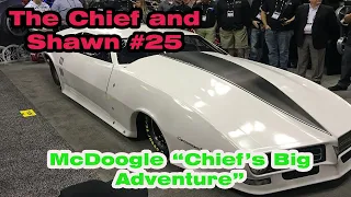 The Chief and Shawn #25 feat. McDoogle “Chief’s Big Adventure”