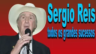 SERGIO REIS TODOS OS GRANDES SUCESSOS