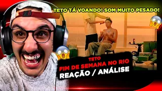 ESSE BATEU HEIN?!?! TETO - FIM DE SEMANA NO RIO [REAÇÃO/ ANÁLISE]