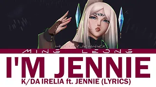 K/DA Irelia - I'm Jennie ft. JENNIE (Korean Ver. + Lyrics)