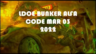 LDOE BUNKER ALFA CODE MAR 03 2022 - LAST DAY ON EARTH SURVIVAL