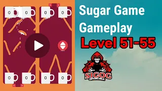 Sugar Game Gameplay Level 51-55 | Sugar Game Gameplay | Sugar Game | Invincible Sigog