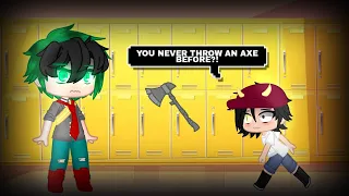 🔥 You never throw an Axe when you were my age? 🔥|| Meme ||MHA|| ft.Izuku || 🎭Gacha club🎭