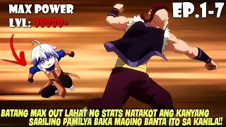 Ep.1-7  BATANG BINIGYAN NG MAX OUT STATS NG MGA DIYOS AT ITOY IKINATAKOT NIYA KANYANG AMA !!