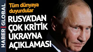 "Tamam" Diyerek Duyurdular! Rusya'dan Çok Kritik Ukrayna Açıklaması