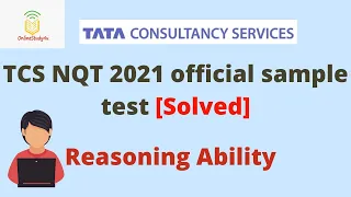 TCS NQT 2021 Official Sample Test solved | Complete Reasoning Ability solutions | Prepare for TCS