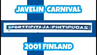 2001 Finnish JAVELIN carnival  Sporttipitaja pihtipudas