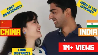 HOW WE MET - India China Couple's Love Story 中国妻子，印度丈夫，我们的爱情故事！